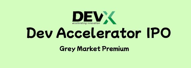 Dev Accelerator IPO GMP Grey Market Premium