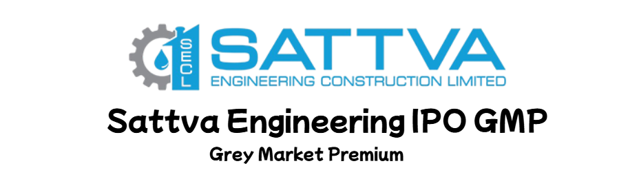 Sattva Engineering IPO GMP Grey Market Premium